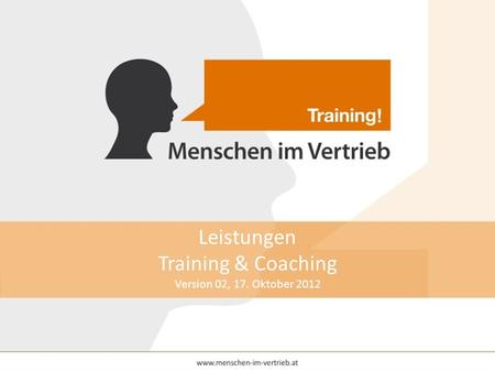 Leistungen Training & Coaching Version 02, 17. Oktober 2012