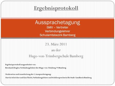 23. März 2011 an der Hugo-von-Trimbergschule Bamberg
