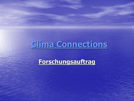 Clima Connections Forschungsauftrag.