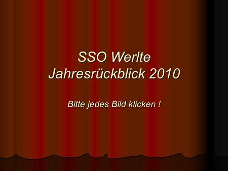 SSO Werlte Jahresrückblick 2010 Bitte jedes Bild klicken !