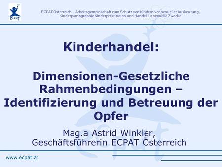 Mag.a Astrid Winkler, Geschäftsführerin ECPAT Österreich