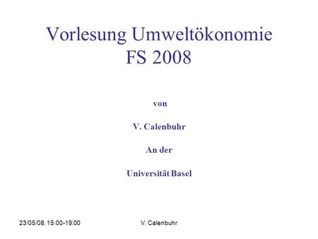 Vorlesung Umweltökonomie FS 2008