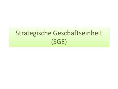 Strategische Geschäftseinheit (SGE)