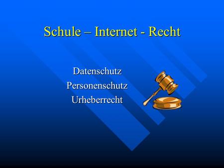 Schule – Internet - Recht