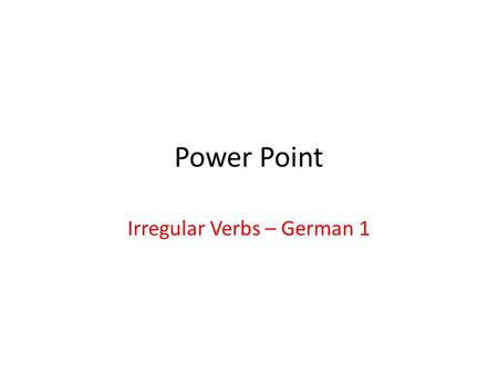 Irregular Verbs – German 1