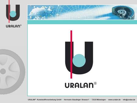 Der Firmensitz der URALAN®