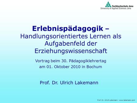 Vortrag beim 30. Pädagogiklehrertag am 01. Oktober 2010 in Bochum