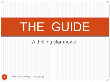 A thrilling star movie THE GUIDE 1 SPIN network meeting Wolfgang Pojer.