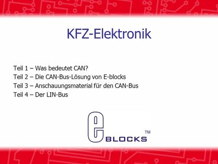 KFZ-Elektronik Teil 1 – Was bedeutet CAN?
