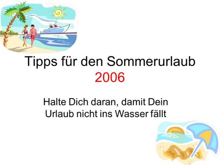 Tipps für den Sommerurlaub 2006