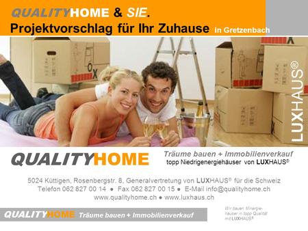 QUALITYHOME & SIE. Projektvorschlag für Ihr Zuhause in Gretzenbach