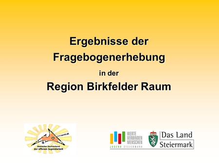 Ergebnisse der Fragebogenerhebung in der Region Birkfelder Raum.