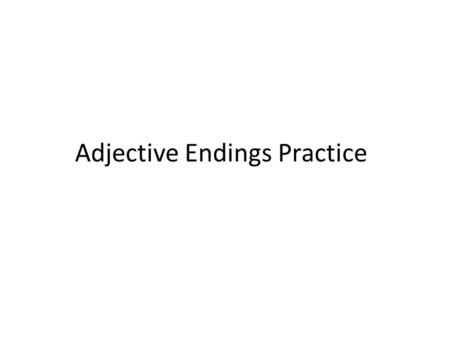 Adjective Endings Practice. Er wünscht sich ein____ teuer____ Wohnwagen (m.) en.