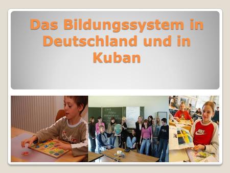 Das Bildungssystem in Deutschland und in Kuban