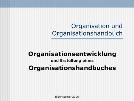 Organisation und Organisationshandbuch