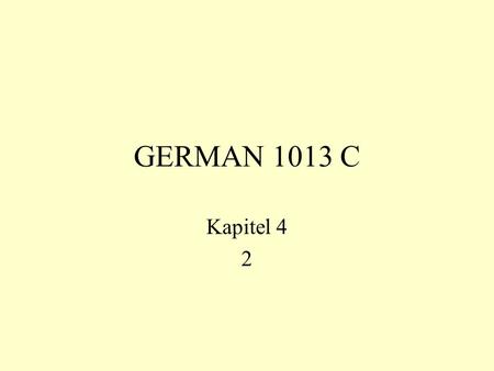 GERMAN 1013 C Kapitel 4 2.