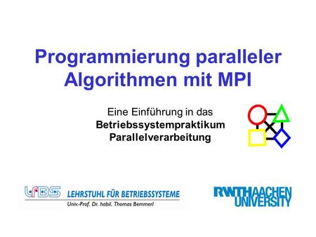 Programmierung paralleler Algorithmen mit MPI