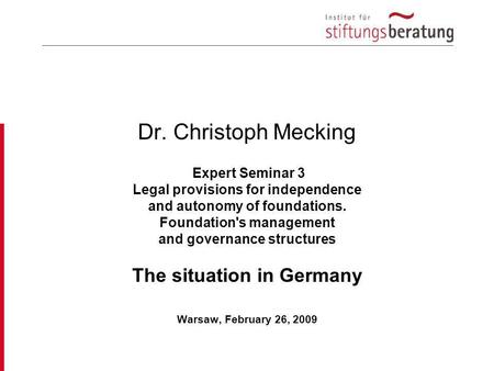Dr. Christoph Mecking The situation in Germany Expert Seminar 3