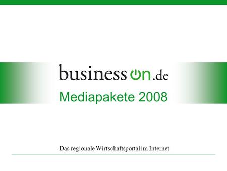 Mediapakete 2008 Das regionale Wirtschaftsportal im Internet.