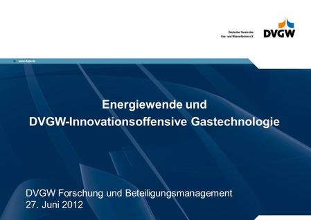 DVGW-Innovationsoffensive Gastechnologie