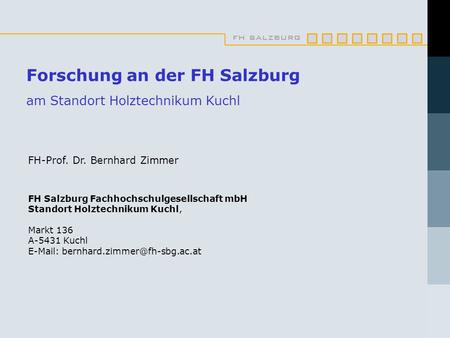 Forschung an der FH Salzburg am Standort Holztechnikum Kuchl