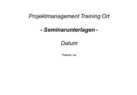 Projektmanagement Training Ort