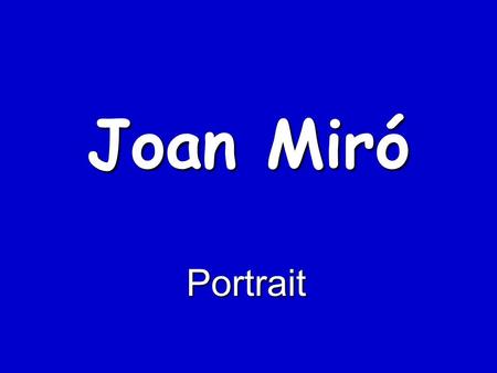 Joan Miró Portrait.