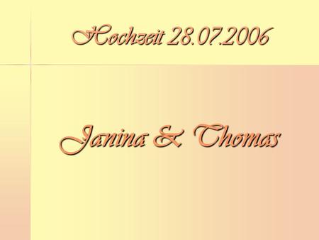 Hochzeit 28.07.2006 Janina & Thomas. Thomas und Janina.