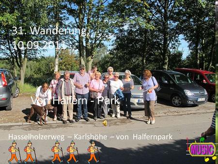 31. Wanderung, 10.09.2011 Hasselholzerweg – Karlshöhe – von Halfernpark Von Halfern - Park.