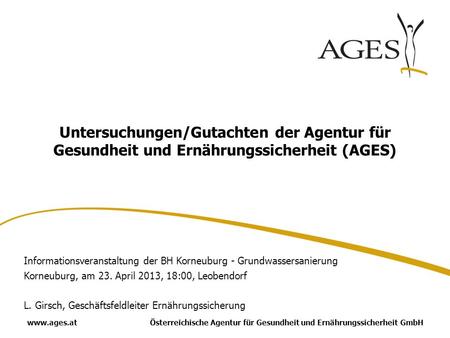 Österreichische Agentur für Gesundheit und Ernährungssicherheit GmbHwww.ages.at Untersuchungen/Gutachten der Agentur für Gesundheit und Ernährungssicherheit.