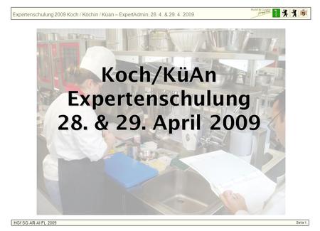 Expertenschulung 28. & 29. April 2009