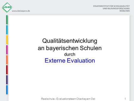 Qualitätsentwicklung an bayerischen Schulen durch Externe Evaluation