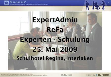 ExpertAdmin ® ist eine eingetragene Marke der Inforis AG, Zürich. Das ExpertAdmin Bewertungssystem und die ExpertAdmin Software sind urheberrechtlich geschützt.