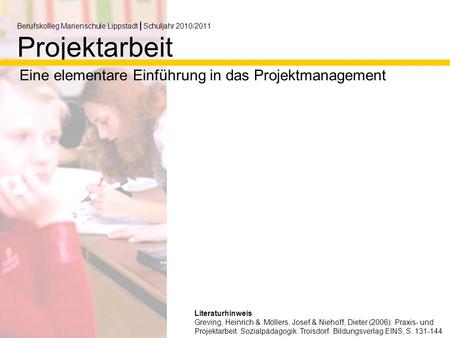 Berufskolleg Marienschule LippstadtSchuljahr 2010/2011 Projektarbeit