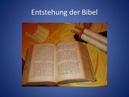 Entstehung der Bibel.