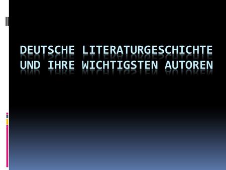 Deutsche Literaturgeschichte und ihre wichtigsten Autoren