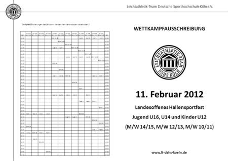 Leichtathletik-Team Deutsche Sporthochschule Köln e.V. Zeitplan (Änderungen des Zeitplans bleiben dem Veranstalter vorbehalten!) WETTKAMPFAUSSCHREIBUNG.