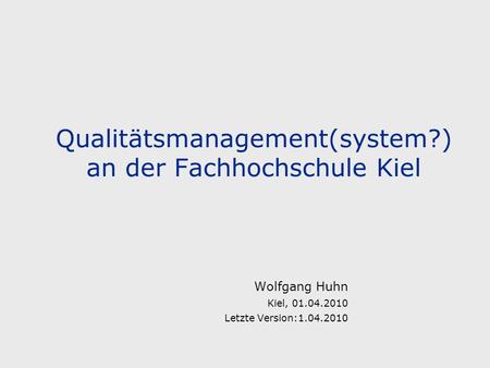 Qualitätsmanagement(system?) an der Fachhochschule Kiel