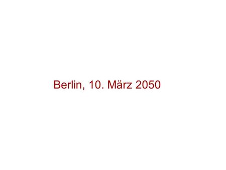 Berlin, 10. März 2050. Die emotionale Zukunft hat begonnen.