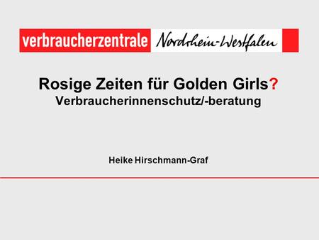 Rosige Zeiten für Golden Girls