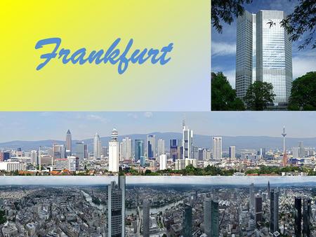 Frankfurt. generell Ist die größte Stadt im deutschen Bundesland Hessen und die fünftgrößte Stadt in Deutschland mit einem 2009 Einwohner 672.000. Das.