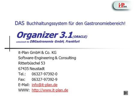 Organizer 3.1(ORACLE) entwickelt für DBGastronomie GmbH, Frankfurt