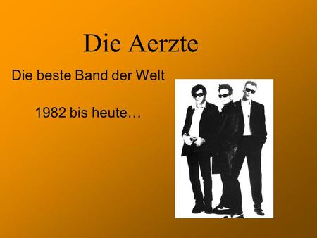 Die Aerzte Die beste Band der Welt 1982 bis heute…