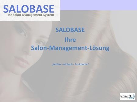 SALOBASE Ihre Salon-Management-Lösung „zeitlos - einfach - funktional“