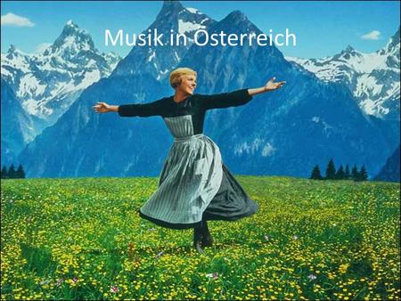 Musik in Österreich.