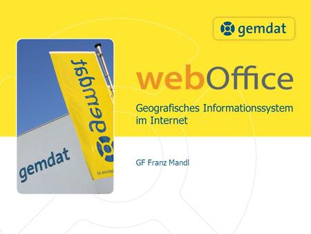 Geografisches Informationssystem im Internet GF Franz Mandl.