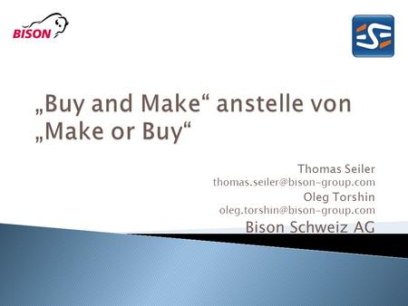 „Buy and Make“ anstelle von „Make or Buy“