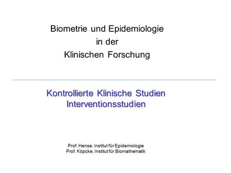 Biometrie und Epidemiologie in der Klinischen Forschung