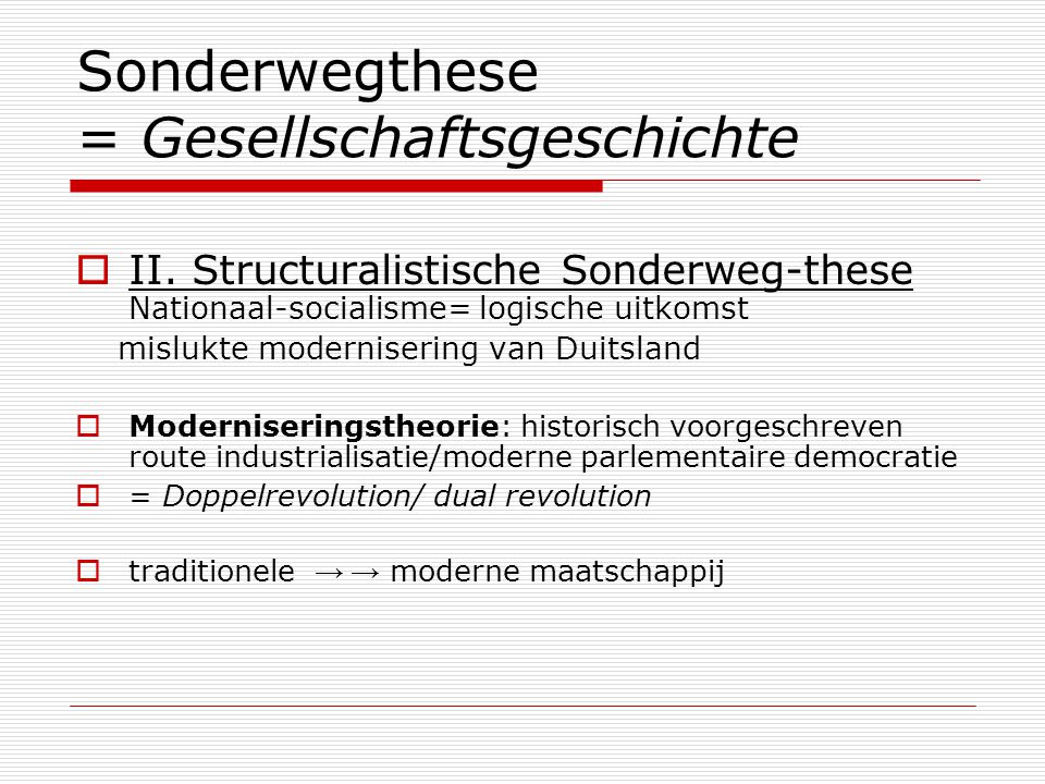german sonderweg thesis Hans-ulrich wehler (september 11, 1931 employs wehler's longtime emphasis on a german sonderweg or special path as the root of nazism and the german he was one of the more famous proponents of the sonderweg (special path) thesis that argues germany in the 19th century underwent. german sonderweg thesis Hans-ulrich wehler (september 11, 1931 employs wehler's longtime emphasis on a german sonderweg or special path as the root of nazism and the german he was one of the more famous proponents of the sonderweg (special path) thesis that argues germany in the 19th century underwent.