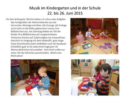 Musik im Kindergarten und in der Schule 22. bis 26. Juni 2015